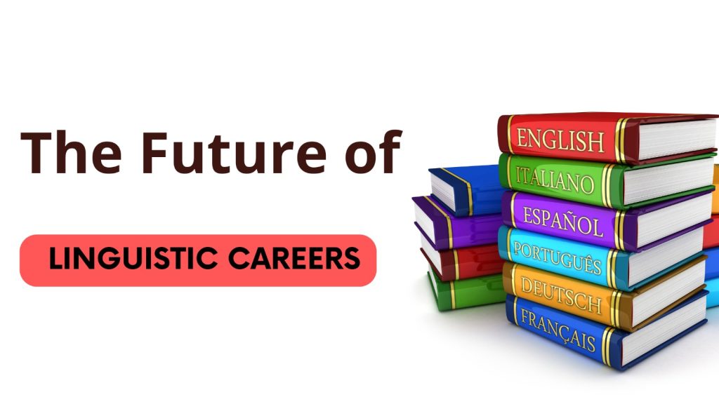 The Future of Linguistic Careers