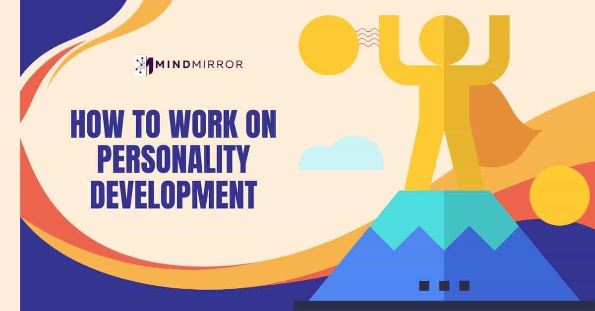 How To Work On Personality Development